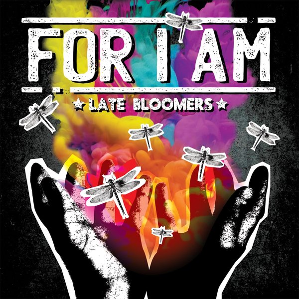 For I Am - Late Bloomers CD