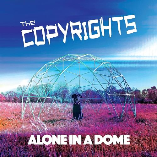 Copyrights, The - Alone in a Dome