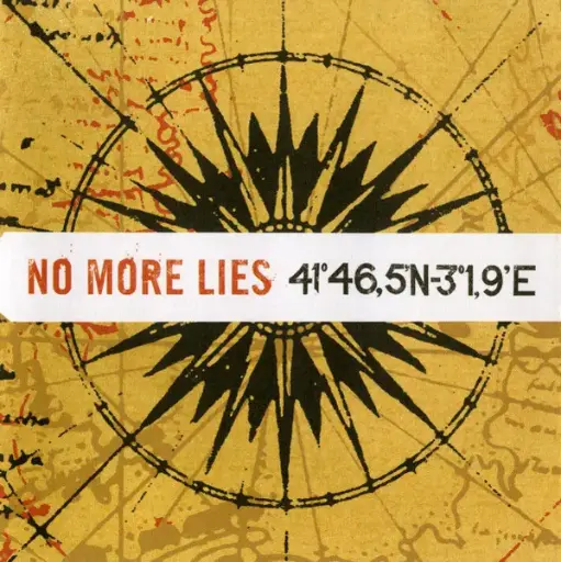 No More Lies – 41°46,5'N-3°1,9'E